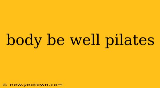 body be well pilates