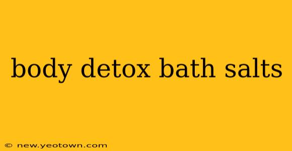 body detox bath salts