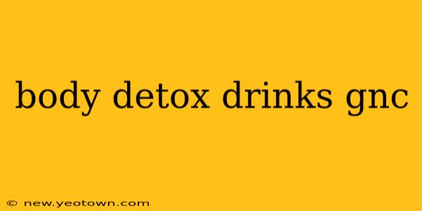 body detox drinks gnc