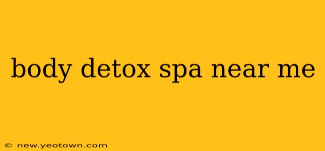 body detox spa near me