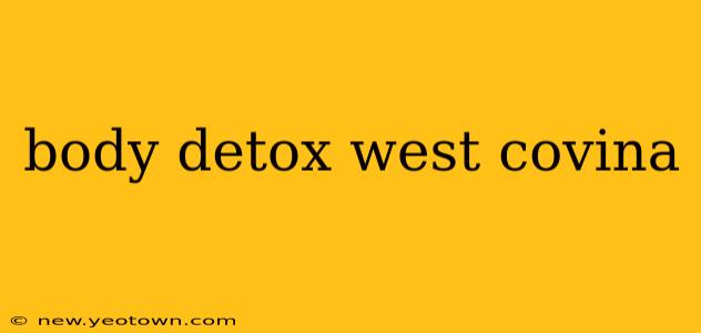 body detox west covina