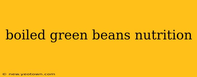 boiled green beans nutrition