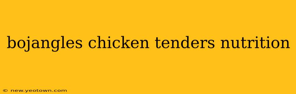 bojangles chicken tenders nutrition