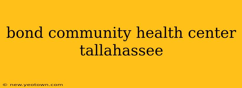 bond community health center tallahassee