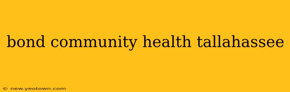 bond community health tallahassee
