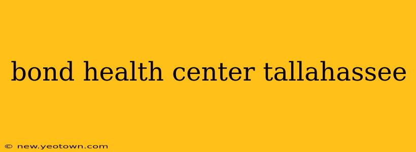 bond health center tallahassee