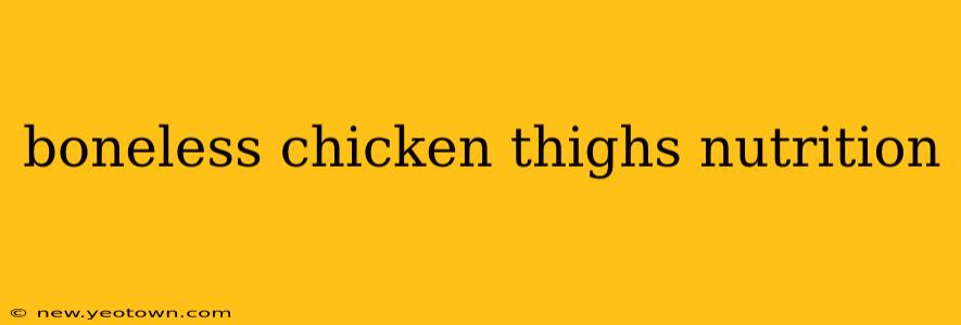 boneless chicken thighs nutrition