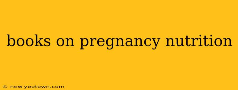 books on pregnancy nutrition