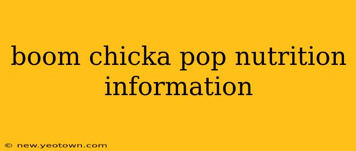 boom chicka pop nutrition information