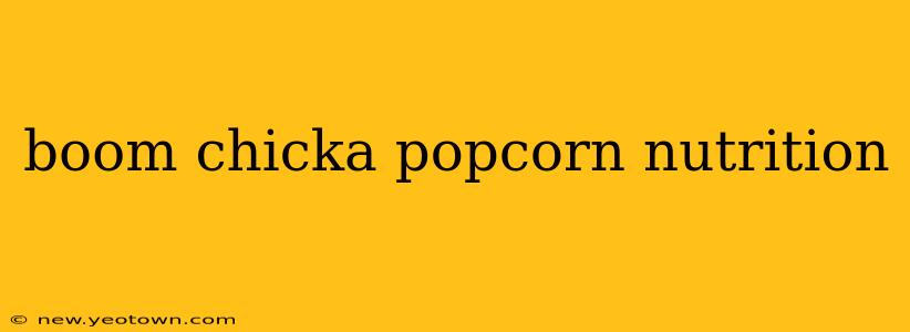 boom chicka popcorn nutrition