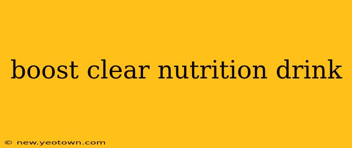 boost clear nutrition drink