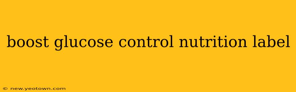 boost glucose control nutrition label