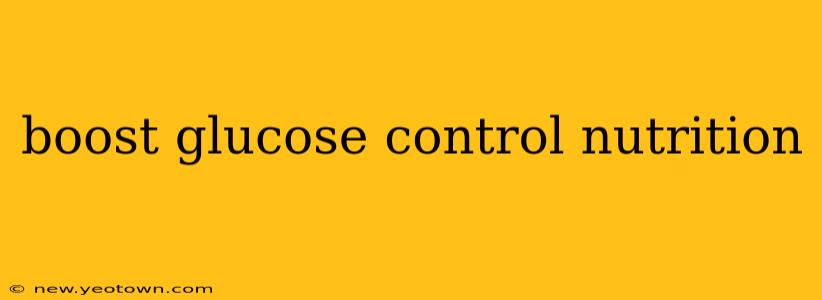 boost glucose control nutrition
