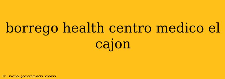 borrego health centro medico el cajon