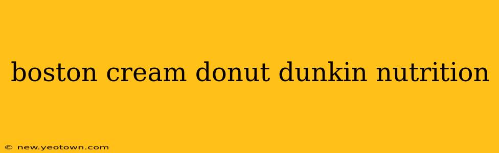 boston cream donut dunkin nutrition