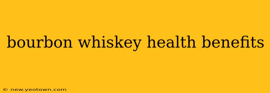 bourbon whiskey health benefits