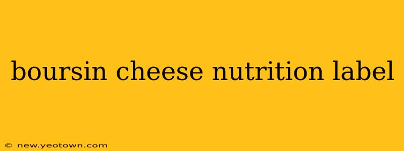 boursin cheese nutrition label