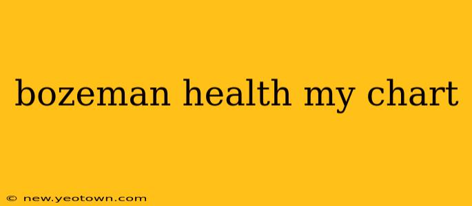 bozeman health my chart