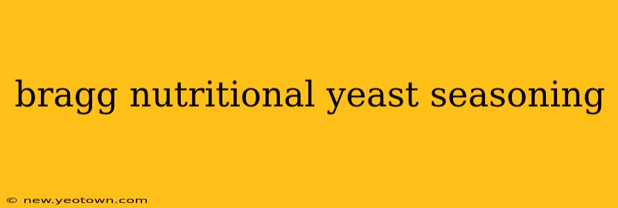 bragg nutritional yeast seasoning