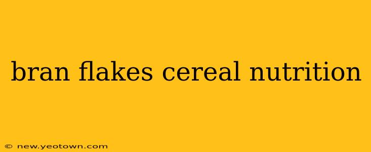 bran flakes cereal nutrition
