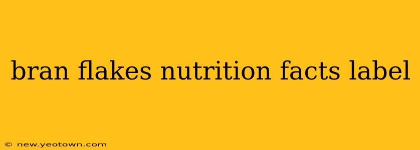 bran flakes nutrition facts label