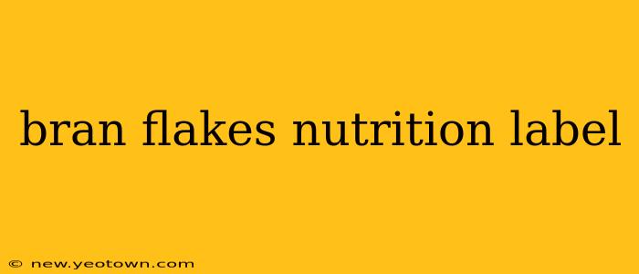 bran flakes nutrition label
