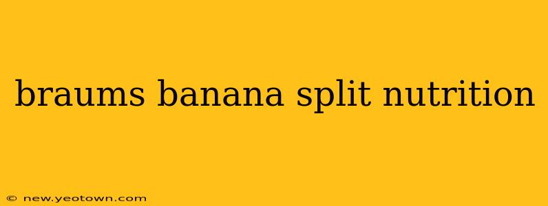 braums banana split nutrition