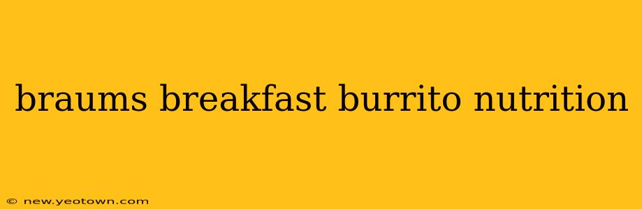 braums breakfast burrito nutrition