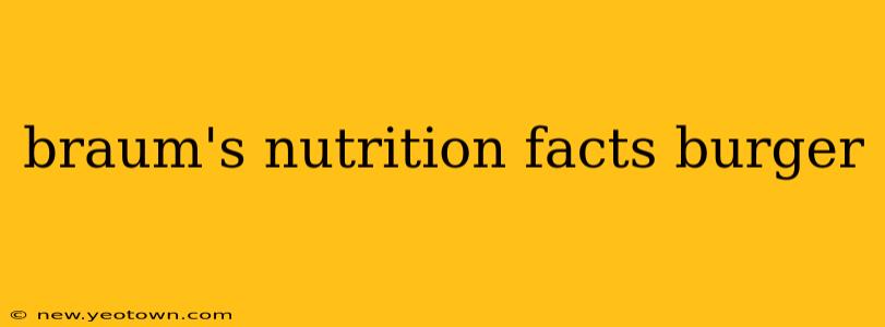 braum's nutrition facts burger