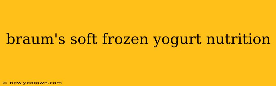 braum's soft frozen yogurt nutrition