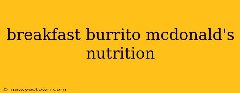 breakfast burrito mcdonald's nutrition
