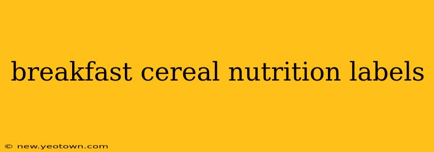breakfast cereal nutrition labels