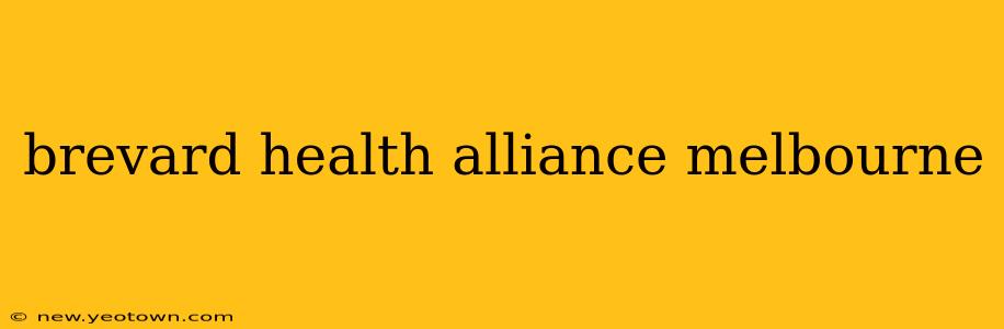 brevard health alliance melbourne