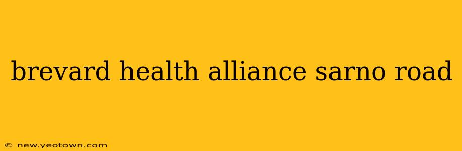 brevard health alliance sarno road