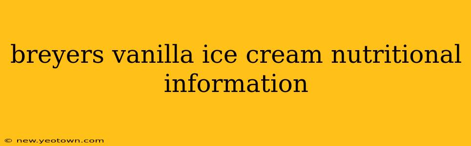 breyers vanilla ice cream nutritional information
