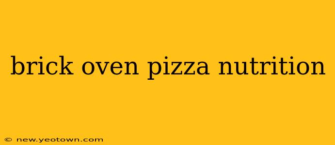 brick oven pizza nutrition