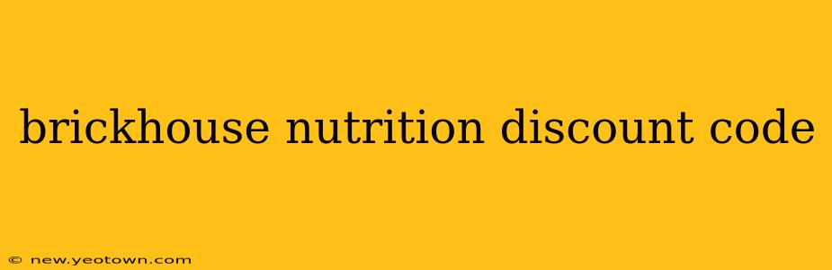 brickhouse nutrition discount code