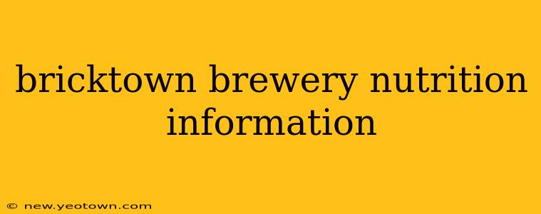 bricktown brewery nutrition information