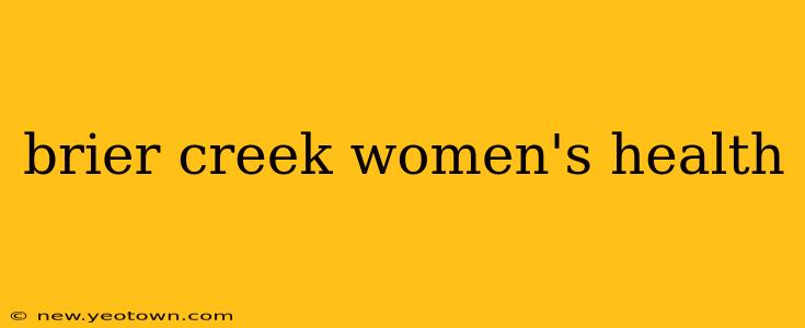 brier creek women's health