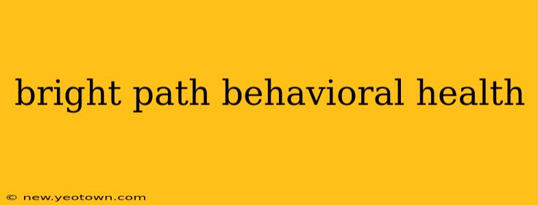 bright path behavioral health