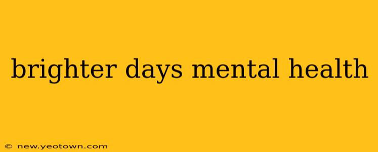 brighter days mental health