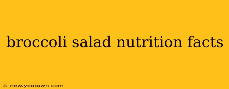 broccoli salad nutrition facts