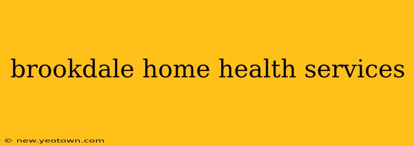 brookdale home health services