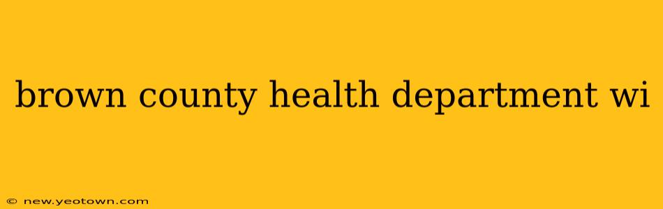 brown county health department wi