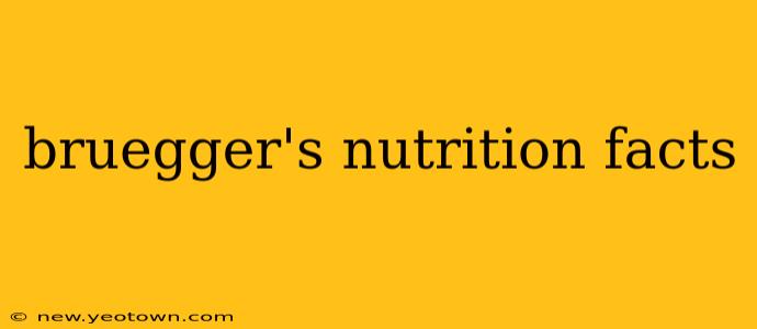 bruegger's nutrition facts