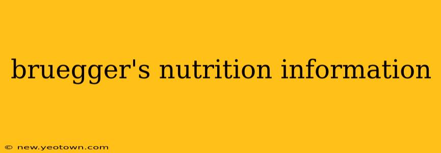 bruegger's nutrition information