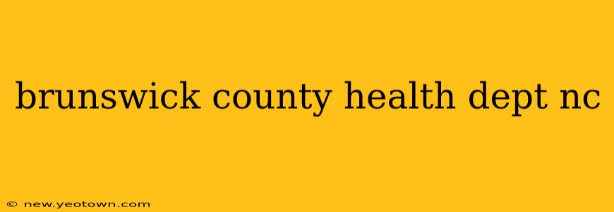 brunswick county health dept nc