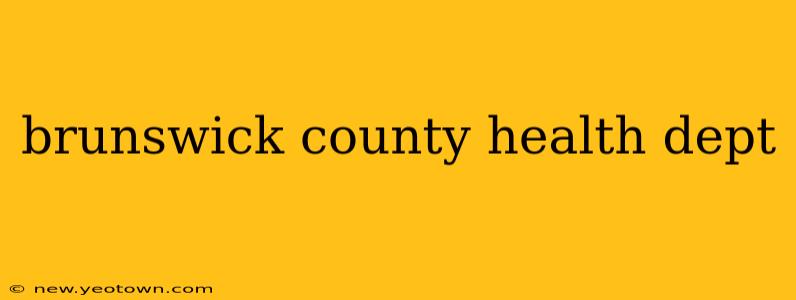 brunswick county health dept