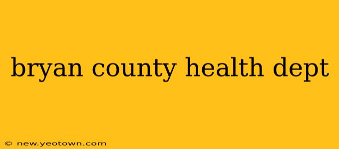 bryan county health dept