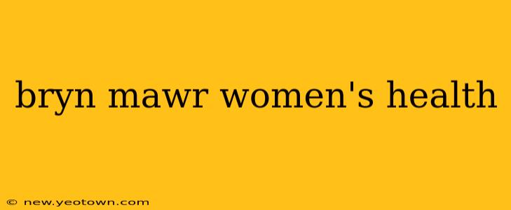 bryn mawr women's health